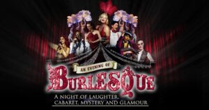 an evening of burlesque